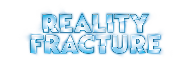 Reality Fracture